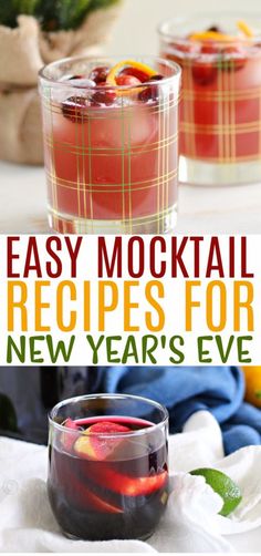 two glasses filled with drinks and the words easy cocktail recipes for new year's eve