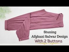 the sewing pattern for an afghan salwar design with 2 buttons is shown in pink