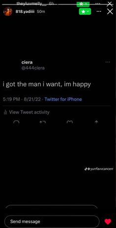 an iphone screen with the message'i got the man i want, im happy '