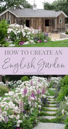 an english garden with white and purple flowers in the foreground, and text overlay that reads how to create an english garden