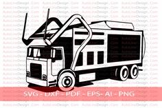 a black and white image of a dump truck with the words svg dxf eps