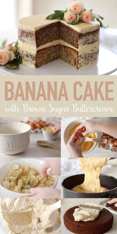 a collage of photos showing how to make a banana cake with brown sugar buttercream