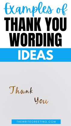 the words examples of thank you wording ideas are shown in blue and black on white