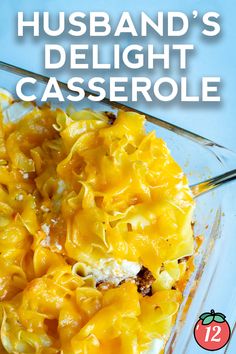 a casserole dish with cheese on top and the title, husband's delight casserole