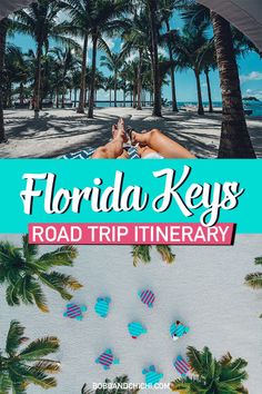 florida keys road trip itinerary with palm trees and people laying on the beach