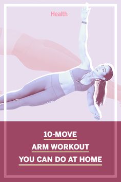 a woman doing yoga poses with the words 10 - move arm workout you can do at home