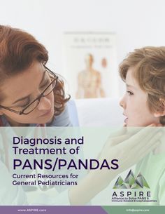 a woman talking to a child with the caption'diagnosis and treatment of pans / pandas current resources for general pediatricians