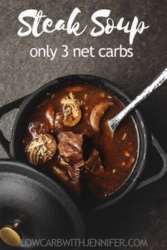 steak soup in a black pot with text overlay that says steak soup only 3 net cars