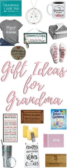 the words gift ideas for grandma are shown in pink and white letters, along with other items