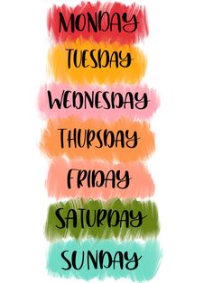 the words monday, wednesday, wednesday and friday written in different colors on white paper