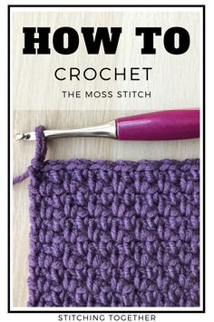 the crochet stitch is being worked on with a pink handled knitting needle and text overlay reads how to crochet the moss stitch