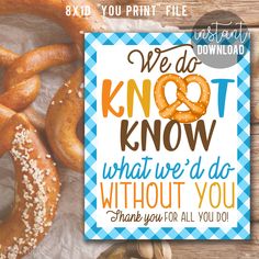 we do knot it know what we do without teachers and staff like you card with pretzels