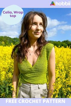 a woman standing in front of a field of yellow flowers with the words celia, wrap top free crochet pattern