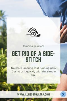 a man in blue shirt holding his stomach with text overlay reading get rid of a side - stitch no more ignoring that running pain