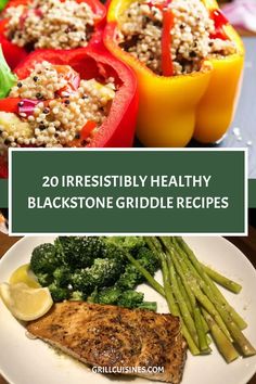 some vegetables and meat on a plate with the words 20 irresistiblely healthy blackstone griddle recipes