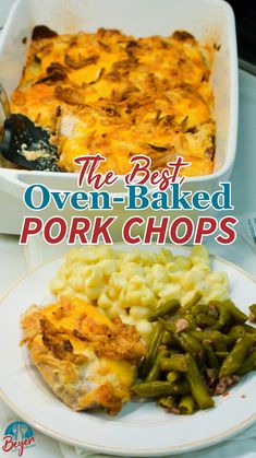 the best oven - baked pork chops with green beans and macaroni and cheese