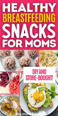 the cover of healthy breastfeeding snacks for moms, with pictures of different foods