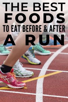 the best foods to eat before and after a run, with text overlaying