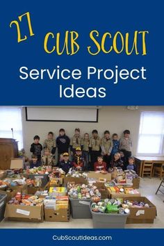 a group of children standing in front of boxes filled with food and the words cub scout service project ideas