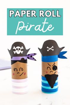 two toilet paper roll pirate crafts with the title overlay that reads, paper roll pirate