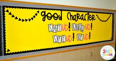 a bulletin board with words on it in a classroom setting that says good character stay at night, save it now