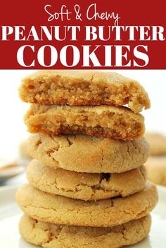 soft and chewy peanut butter cookies stacked on top of each other with text overlay