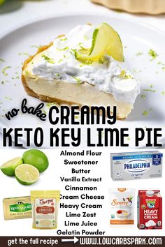 there is a poster with some food on the plate and it says, no bake creamy keto key lime pie