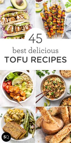 the top 25 best delicious tofu recipes in this roundup is featured with text overlay that reads, 45 best delicious tofu delicious tofu recipes