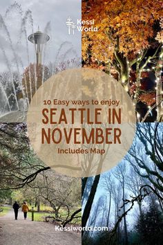 the seattle skyline with text overlay that reads 10 easy ways to enjoy seattle in november includes map