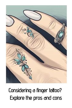 two fingers with tattoos on them and the words considering a finger tattoo? explore the pros and cons