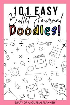 the cover of 101 easy bulleting doodles by diary journal planner, featuring hand - drawn doodles