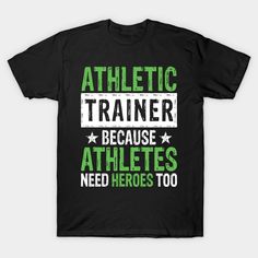 Athletic Trainer Because Athletes Need Heroes Too -- Choose from our vast selection of Crewneck and V-Neck T-Shirts to match with your favorite design to make the perfect graphic T-Shirt. Pick your favorite: Classic, Boxy, Tri-Blend, V-Neck, or Premium. Customize your color! For men and women. Athletic Fit T-shirt For Training, Athletic Trainer Shirts, Athletic Heather T-shirt With Graphic Print For Sports, Athletic Heather Moisture-wicking T-shirt For Training, Athletic Heather Moisture-wicking Training T-shirt, Athletic Trainer, Sports Trainers, Custom Tumblers, V Neck T Shirt