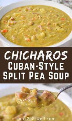 two bowls filled with soup and the words chicharos cuban style split pea soup