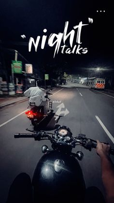 a person riding a motorcycle down a street at night time with the words night talk written on it