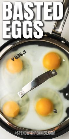 three fried eggs in a frying pan with the words basted eggs on it