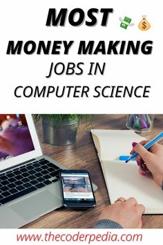 a person writing on a notebook next to a laptop and cell phone with the words most money making jobs in computer science