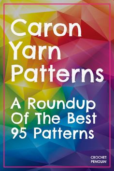 the front cover of an ebook with text that reads,'roundup of the best 95 patterns '