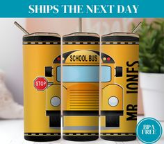 three yellow school bus tumblers with the words ships the next day