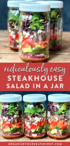 four mason jars filled with salads and the words ridiculous easy steakhouse salad in a jar