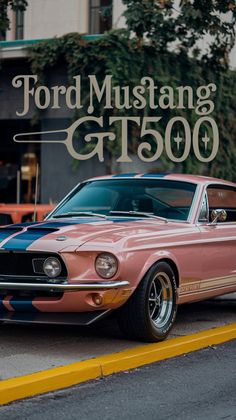 a pink mustang parked in front of a building with the words ford mustang gt600 on it