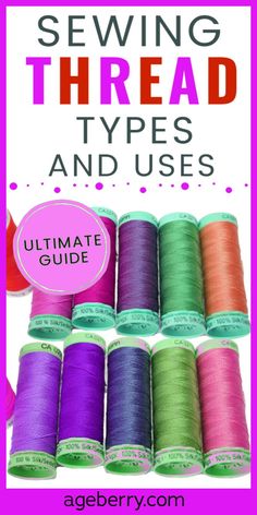 the ultimate guide to sewing thread types and uses