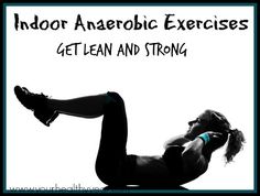 a woman doing an exercise with the words indoor anaerotic exercises get lean and strong