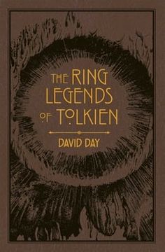 the ring of legendds of tolken by david day, illustrated in brown and gold