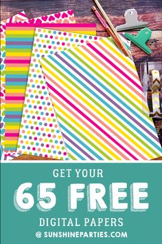 colorful papers and scissors with the text get your 65 free digital papers