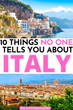 italy with the words 10 things no one tells you about italy in pink and white