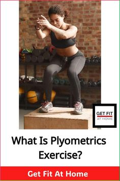 a woman doing exercises on a box with the words what is pyometrics exercise?