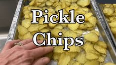 two pans filled with pickle chips and the words pickle chips above them