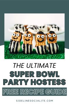 the ultimate super bowl party hostess free recipe guide for everyone to enjoy and share with friends