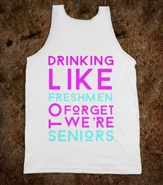 Seniors '14 Freshman Frat Tank | Click picture to purchase! #frattank #sorority #seniors Anti Pick Up Lines, Katie White, I Am A Unicorn, Ashley Brooke, Southern Girl, To Infinity And Beyond, Girls Weekend, Disney Shirts