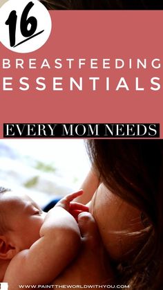 the breastfeeding essentials for every mom needs to know about breastfeeding